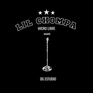 Lil Chompa: Micro Libre Session, Vol. 6 by OG STUDIO, Lil Chompa