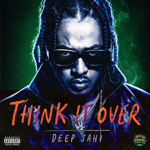 Think It Over by Deep Jahi