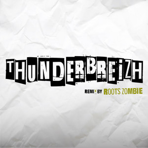 Thunderbreizh (Roots Zombie Remix) by Roots Zombie, La P'tite Fumée