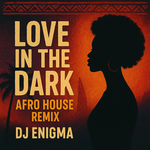 DJ ENIGMA - Love in the dark (Afro House)