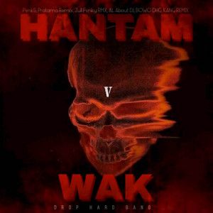 HANTAM SANA SINI by Pvnk5