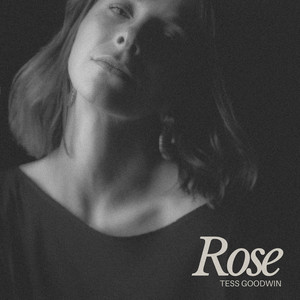 Rose by Tess Goodwin