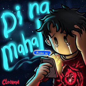 Di Na Mahal by Cleorem