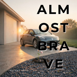 Almost Brave by SIENNA VALE