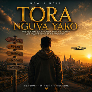 Tora Nguva Yako by KunaTino Music