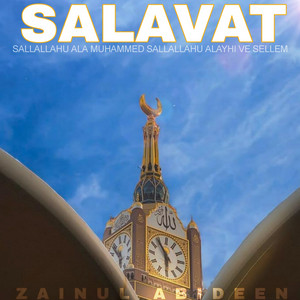 Zain-ul- Abideen - Salavat - SALLALLAHU ALA MUHAMMED SALLALLAHU ALAYHI VE SELLEM