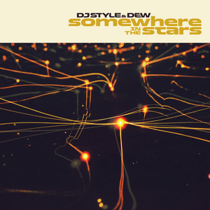 Somewhere in the Stars by DJ Style, Dew