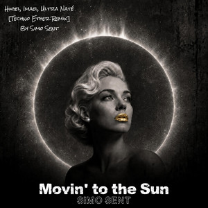 Movin' to the Sun (Ether Edition) by Simo Sent
