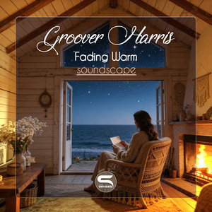 Fading Warm - Soundscape by Groover Harris