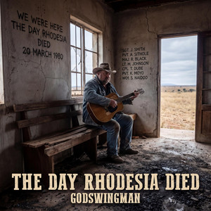 The Day Rhodesia Died by GodsWingman