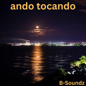 Ando tocando by B-Soundz
