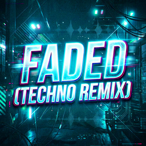 Faded (Techno Remix) by Dj Eduin Reyes