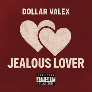 Dollar Valex - Jealous Lover