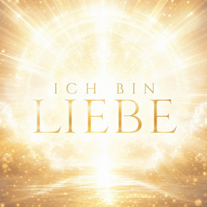 Ich bin Liebe by INFINITE LOVE für ein Leben ohne Limits.