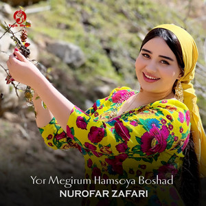 Nurofar Zafari - Yor Megirum Hamsoya Boshad