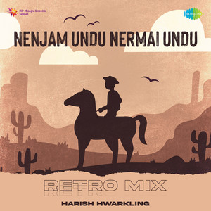 Nenjam Undu Nermai Undu (Retro Mix)