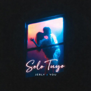 SOLO TUYO by FLOW DE LA MATA, Jerly, You