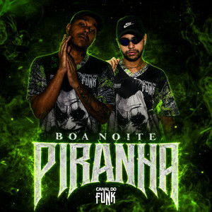 BOA NOITE PIRANHA