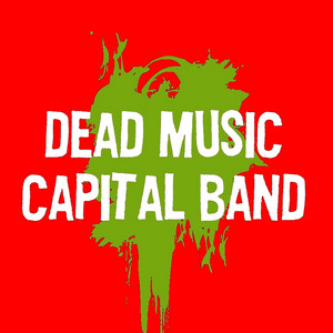 Dead Music Capital Band poster