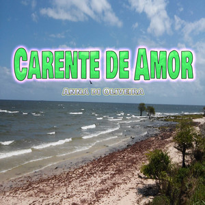 Anna di Oliveira - Carente de Amor