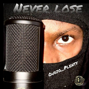 Nerver lose by OUDJO PLENTY