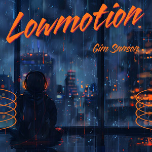 Lowmotion by Gim Sanson