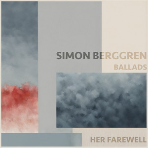 Her Farewell by Simon Berggren Ballads