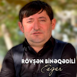 Rövşən Binəqədili - Esger