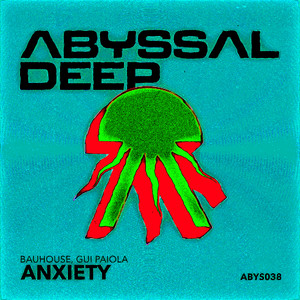 Anxiety by Bauhouse, Gui Paiola