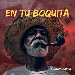 En Tu Boquita by Alonzo Marea