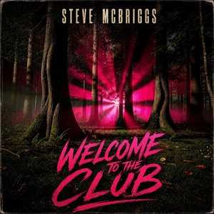 WELCOME TO THE CLUB by Steve McBriggs