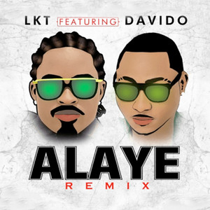 Alaye (Remix) by LKT, Davido