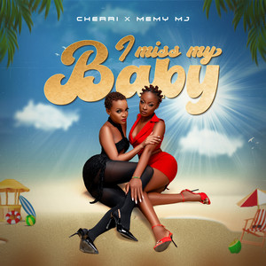I Miss My Baby by Cherri, Memy MJ