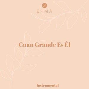 Cuan Grande Es Él - Instrumental by En Paz Me Acostaré