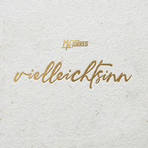 Vielleichtsinn (Worauf Warten Wir Noch) by Mo-Torres