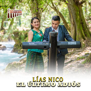Marimba Flor Jolom Konob' - Lías nico El Último Adiós