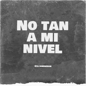 No tan a mi nivel by 5ta Dimension