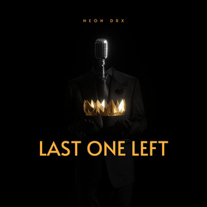 Last One Left by Neon DRX