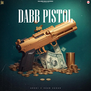 Dabb Pistol by Boparai Records