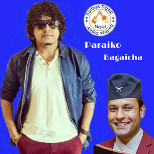 Sarthak Digital - Paraiko Bagaicha By Pramod Kharel & Jeevan Panta
