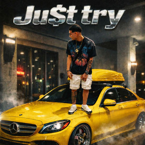Ju$T Try by yeremimusic