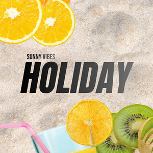 Sunny Vibes - Holiday