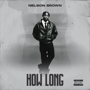 HOW LONG by NELSON BROWN