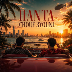 CHOUF 3YOUNI by Hanta