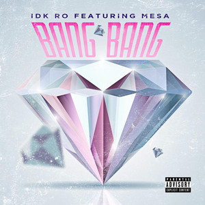 BANG BANG by IDK Ro, Mesa