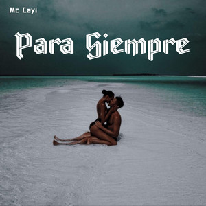 Para Siempre by Mc Cayl