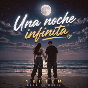 Una noche infinita by Yeinem, Destiny Music Studios