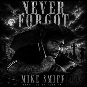Never Forgot by Mike Smiff