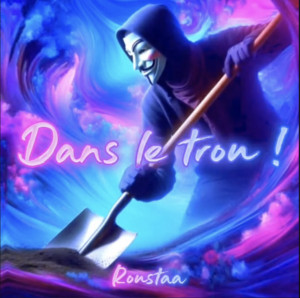 Dans le trou ! by Roustaa