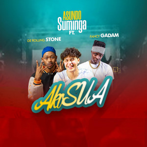 Asundo Suminga & De Rolling Stone - Akosua (feat. Fancy Gadam)